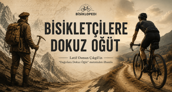 BİSİKLETÇİLERE DOKUZ ÖĞÜT