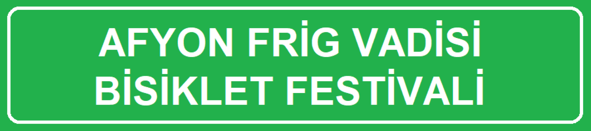 Afyon Frig Vadisi Bisiklet Festivali