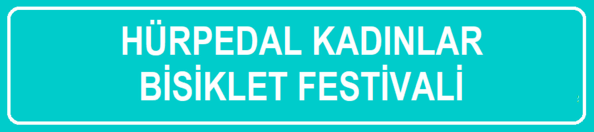 2. Hürpedal Kadınlar Bisiklet Festivali