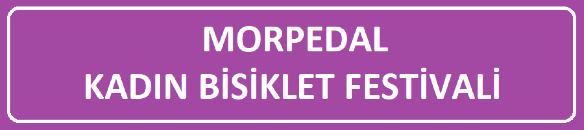 Mor Pedal Kadın Bisiklet Festivali